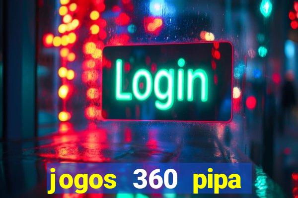 jogos 360 pipa combate 3d